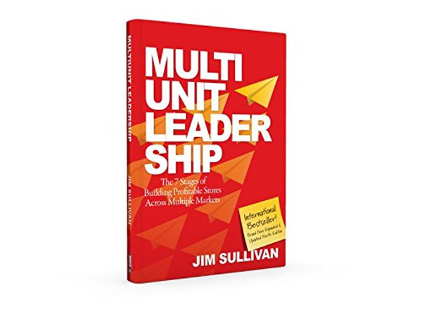 Multi-Unit Leadership: The 7 Stages of Building Profitable Store Across Multiple Markets