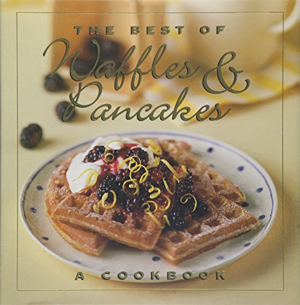 The Best of Waffles & Pancakes