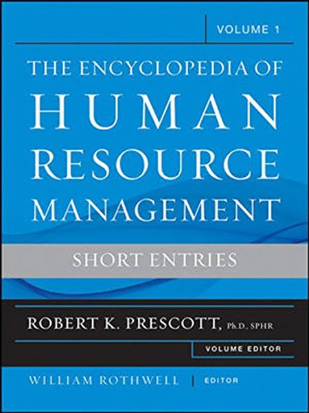 The Encyclopedia of Human Resource Management, Volume 1: Short Entries