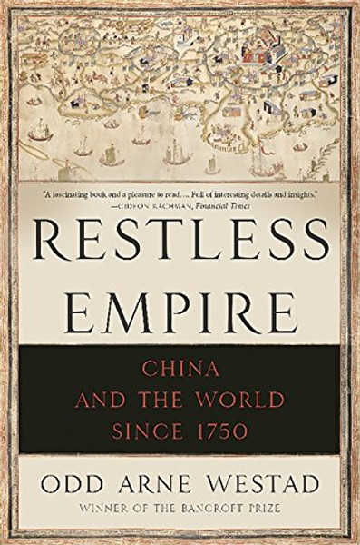 Restless Empire: China and the World Since 1750