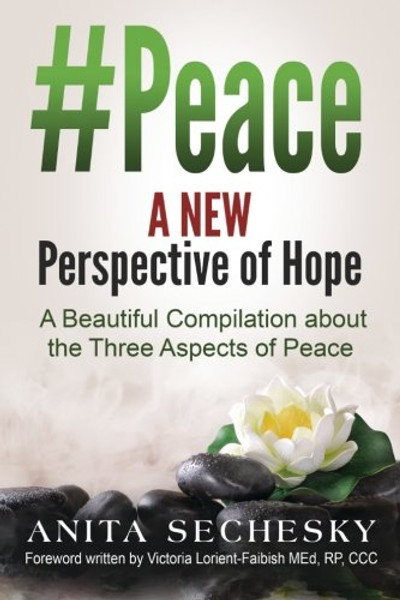 #Peace - A New Perspective of Hope: A Beautiful Compilation about the Three Aspect of Peace