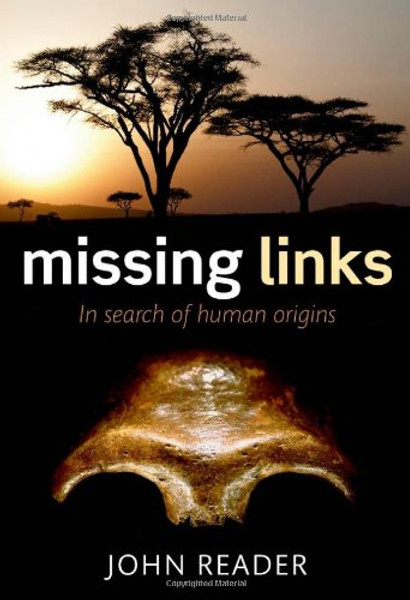 Missing Links: In Search of Human Origins