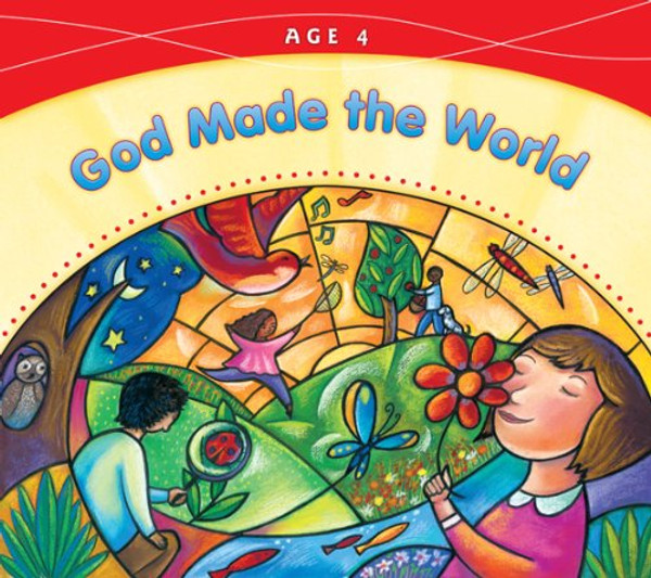 God Made the World: Age 4 (God Made Everything 2008)