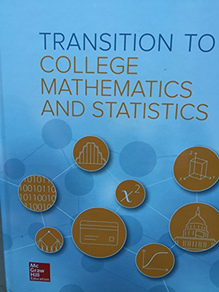 Transition to College Mathematics and Statistics