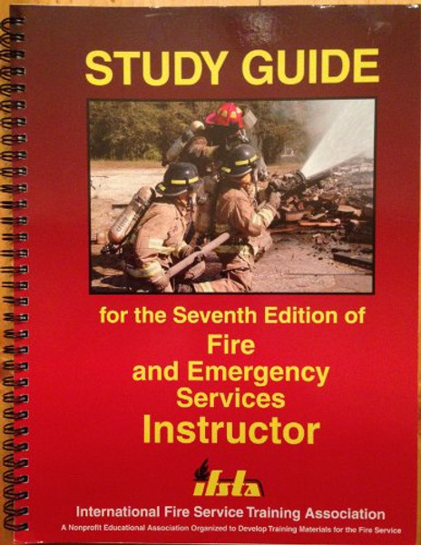 Study Guide for the 7th Edition of Fire and Emergency Services Instructor