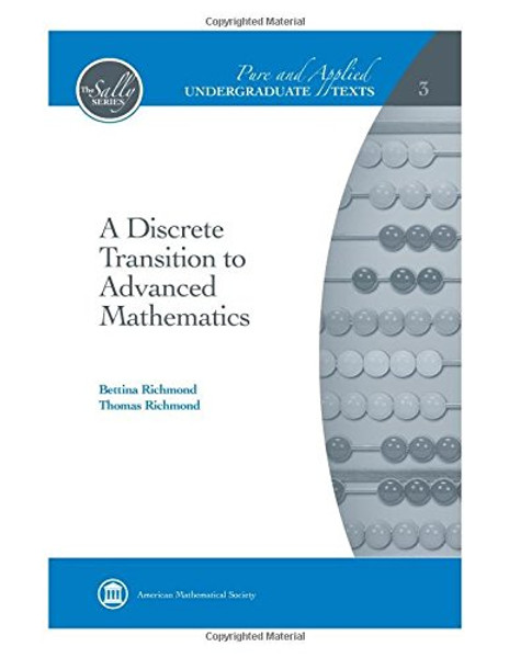 A Discrete Transition to Advanced Mathematics (Pure and Applied Undergraduate Texts)