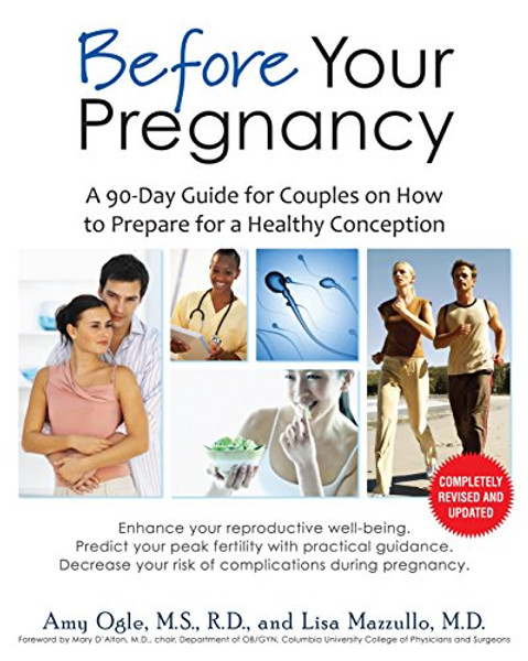 Before Your Pregnancy: A 90-Day Guide for Couples on How to Prepare for a Healthy Conception (2nd Ed.)