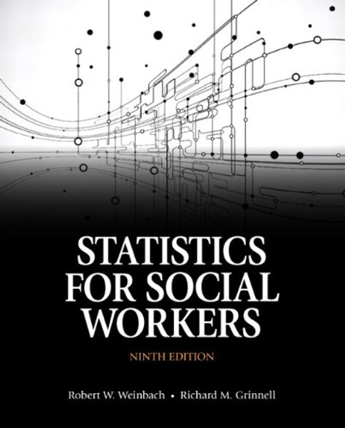 Statistics for Social Workers with Enhanced Pearson eText -- Access Card Package (9th Edition)