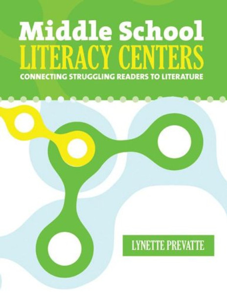 Middle School Literacy Centers: Connecting Struggling Readers to Literature (Maupin House)