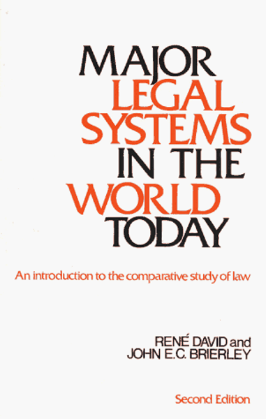 Major Legal Systems in the World Today: An Introduction to the Comparative Study of Law