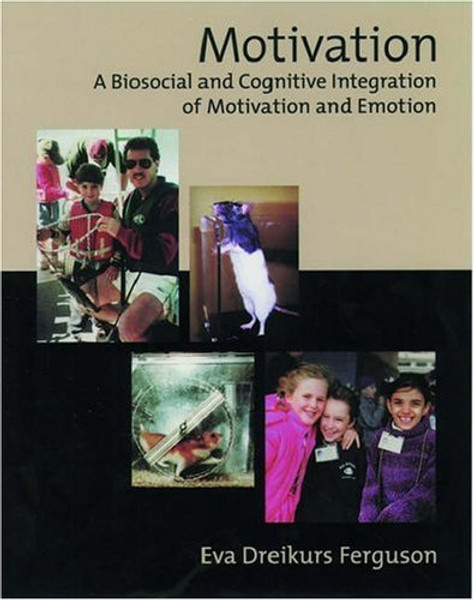 Motivation: A Biosocial and Cognitive Integration of Motivation and Emotion