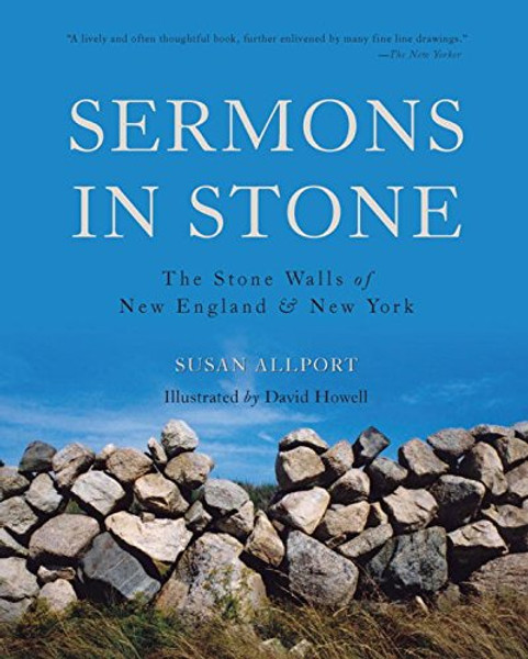 Sermons in Stone: The Stone Walls of New England and New York (Second Edition)
