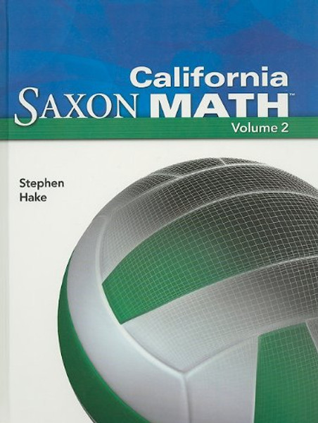 Saxon Math 6 California: Student Edition Vol. 2 2008