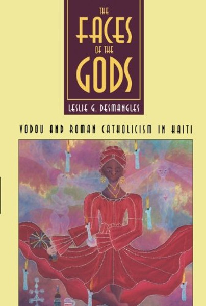Faces of the Gods: Vodou and Roman Catholicism in Haiti (Society)