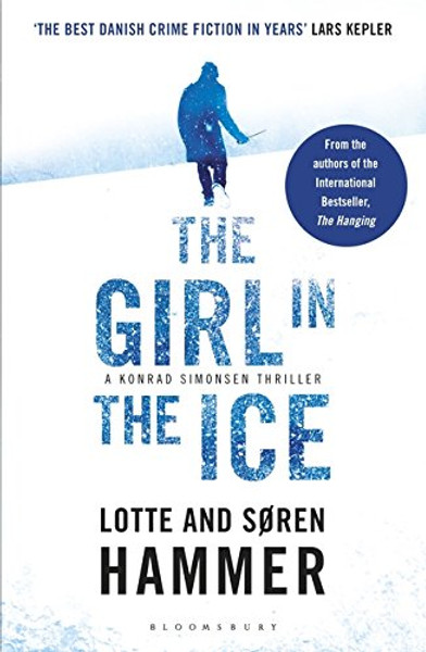 The Girl in the Ice: A Konrad Simonsen Thriller