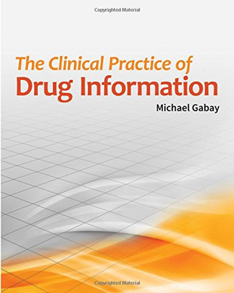 The Clinical Practice of Drug Information