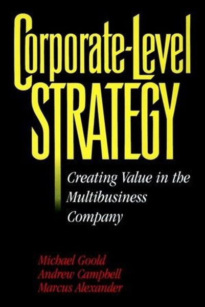 Corporate-Level Strategy: Creating Value in the Multibusiness Company