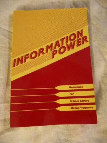 Information Power: Guidelines for School Library Media Programs