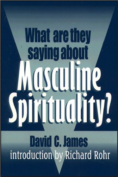 What Are They Saying About Masculine Spirituality?