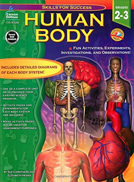 Human Body, Grades 2 - 3: Fun Activities, Experiments, Investigations, and Observations! (Skills for Success)