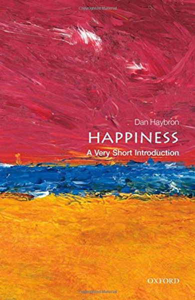 Happiness: A Very Short Introduction (Very Short Introductions)