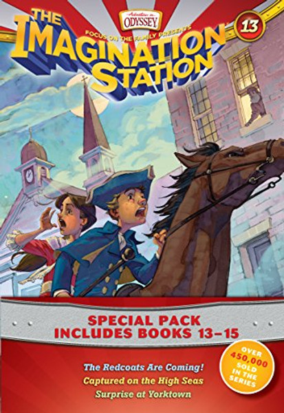 13-14-15: Imagination Station Books 3-Pack: The Redcoats Are Coming! / Captured on the High Seas / Surprise at Yorktown (AIO Imagination Station Books)