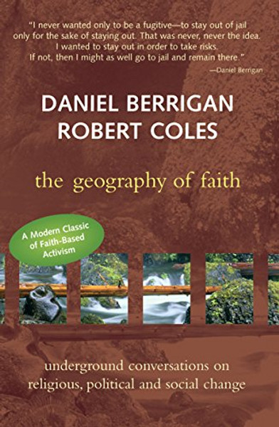 The Geography of Faith : Underground Conversations on Religious, Political and Social Change