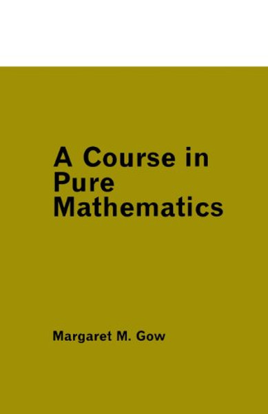 A Course in Pure Mathematics (Unibooks S)