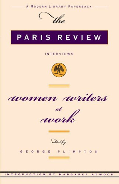 Women Writers at Work: The Paris Review Interviews