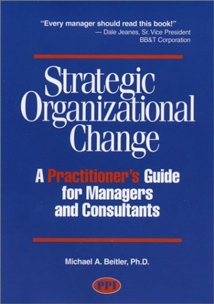 Strategic Organizational Change, First Edition