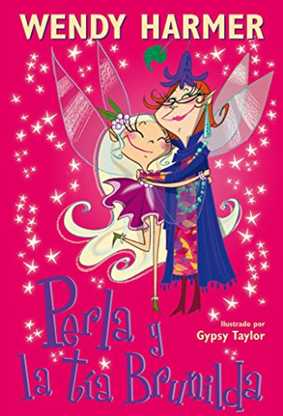 Perla y la tia Brunilda /Pearlie and Great Aunt Garnet (Perla / Pearlie) (Spanish Edition)