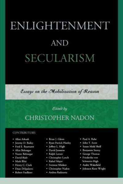 Enlightenment and Secularism: Essays on the Mobilization of Reason