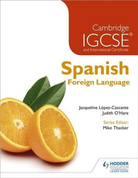 Cambridge IGCSE & International Certificate Spanish Foreign Language (Cambridge IGCSE Modern Foreign Languages) (Spanish Edition)