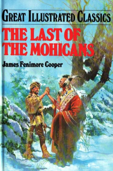 Last of the Mohicans (Great Illustrated Classics)