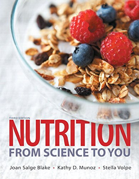 Nutrition: From Science to You (3rd Edition)