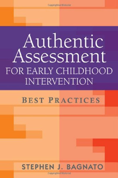 Authentic Assessment for Early Childhood Intervention: Best Practices (The Guilford School Practitioner Series)