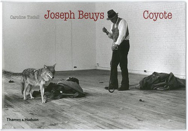 Joseph Beuys, Coyote. Caroline Tisdall