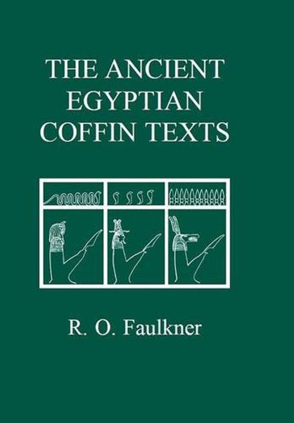 The Ancient Egyptian Coffin Texts (Aris and Phillips Classical Texts) (v. 1-3)