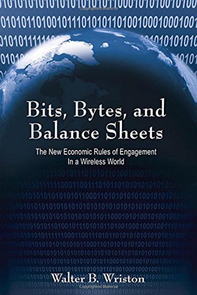Bits, Bytes, and Balance Sheets: The New Economic Rules of Engagement in a Wireless World