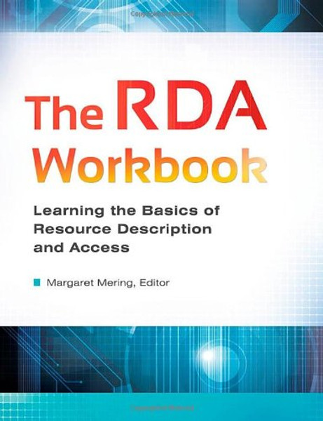 The RDA Workbook: Learning the Basics of Resource Description and Access