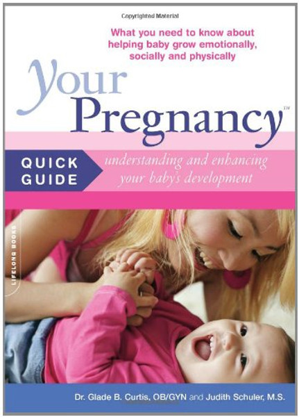 Your Pregnancy Quick Guide: Understanding and Enhancing Your Baby's Development