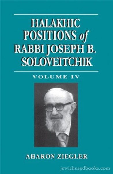 4: Halakhic Positions of Rabbi Joseph B. Soloveitchik