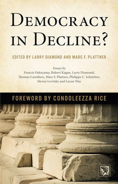 Democracy in Decline? (A Journal of Democracy Book)