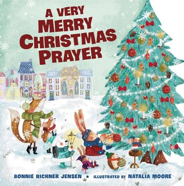 A Very Merry Christmas Prayer (A Time to Pray)