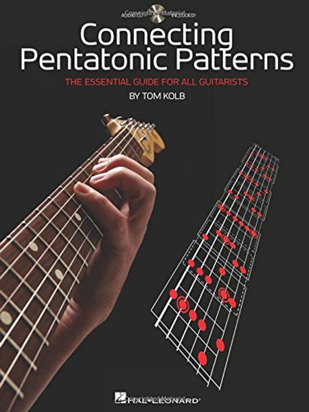 Connecting Pentatonic Patterns - The Essential Guide For All Guitarists (Book/Audio)