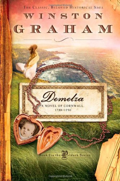 Demelza: A Novel of Cornwall, 1788-1790 (The Poldark Saga)