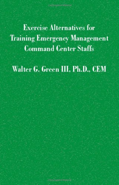 Exercise Alternatives for Training Emergency Management Command Center Staffs