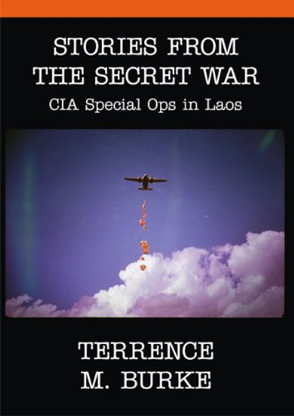 Stories From the Secret War - CIA Special Ops in Laos