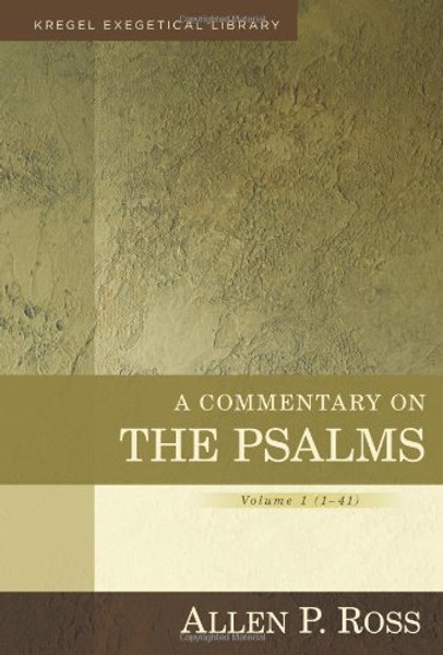 A Commentary on the Psalms: 1-41 (Kregel Exegetical Library)