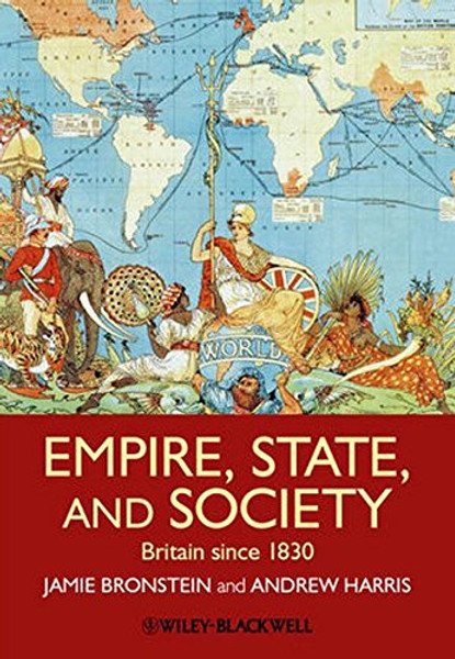 Empire, State, and Society: Britain since 1830